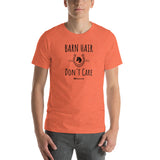 Barn Hair, Don't Care! Unisex T-Shirt