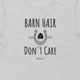 Barn Hair, Don't Care! Unisex T-Shirt