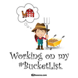 Working on My Bucket List Unisex T-Shirt