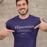 #Equestrian Unisex T-Shirt