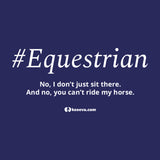 #Equestrian Unisex T-Shirt