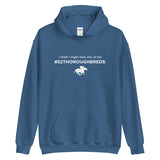 I Think I Might Have ...#52 Thoroughbreds Unisex Hoodie