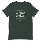 Whoa Unisex T-Shirt