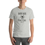 Barn Hair, Don't Care! Unisex T-Shirt