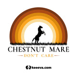 Chestnut Mare, Don't Care Unisex T-Shirt