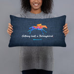 Nothing Beats a Thoroughbred Decorative Pillow