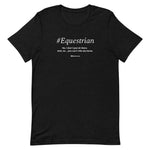 #Equestrian Unisex T-Shirt